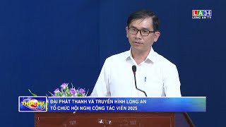 Đài Phát thanh và Truyền hình Long An tổ chức hội nghị cộng tác viên 2025 | LONG AN TV