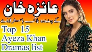 Ayeza Khan top 15 Best Dramas List