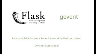 Python High Performance Server framework by Flask and gevent
