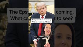 The Epstein files are coming. What can we expect to see?