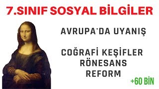 7.SINIF - AVRUPA'DA UYANIŞ (COĞRAFİ KEŞİFLER-RÖNESANS-REFORM)