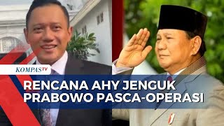 Prabowo Jalani Operasi Kaki Kiri, AHY  Belum Sempat Jenguk