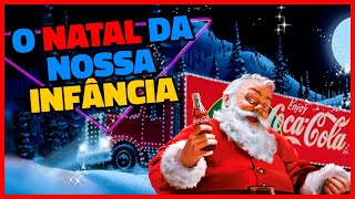 Lembranças dos Natais do Passado!