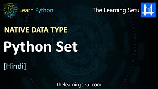 Native data type - Python Set (Hindi) | The Learning Setu