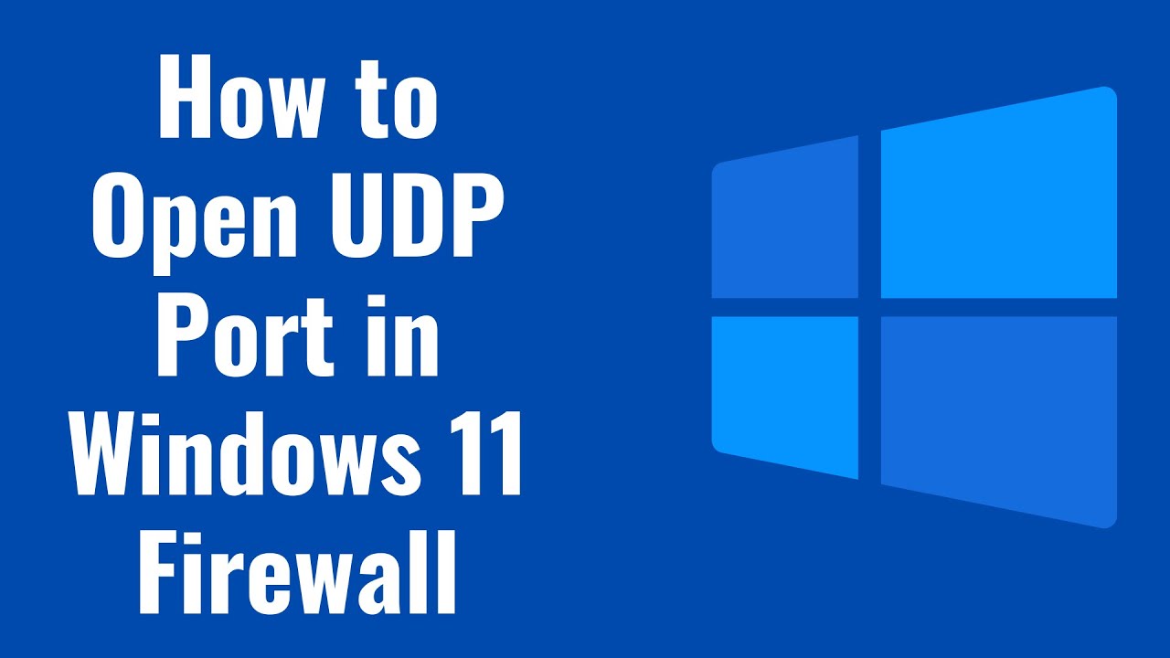 How To Open UDP Port In Windows 11 Firewall - YouTube