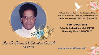 Rev.Fr.Thomas A.Ezhanikatt O.S.B 1953-2023