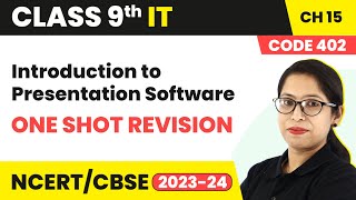 Introduction to Presentation - One Shot Revision | Class 9 Information Technology Ch 15 (Code 402)