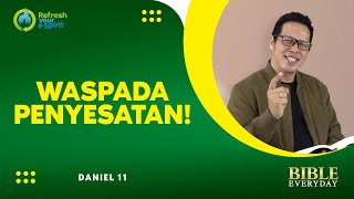 Waspada Penyesatan! (Daniel 11) - Petrus Kwik  |  BIBLE EVERY DAY