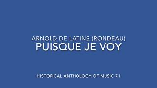 PUISQUE JE VOY ARNOLD DE LATINS RONDEAU HAM 71