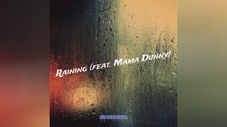 Dr. Dunny - Raining (feat. Mama Dunny)