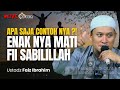 🔴[LIVE] APA SAJA CONTOHNYA MATI FII SABILILLAH⁉️ - Ustadz Faiz Ibrahim #masjidaddua