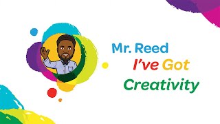 Mr. Dwayne Reed Sings “I’ve Got Creativity” | A Singalong for Kids