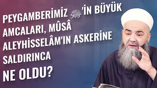 Peygamberimiz ﷺ'in Büyük Amcaları, Mûsâ Aleyhisselâm'ın Askerine Saldırınca Ne Oldu?