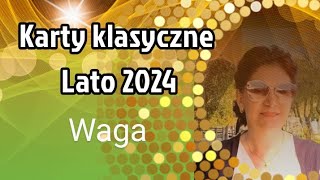 Karty klasyczne ♎️Waga♎️ Lato 2024♎️