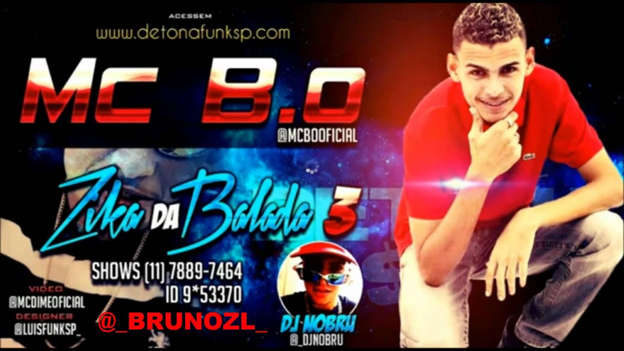 MC B.Ó - ZIKA DA BALADA 3 ' ( DJ NOBRU ) ' LANÇAMENTO 2012 ' WWW ...