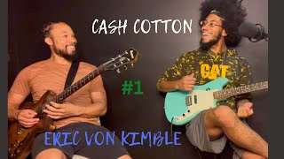 Cash Cotton: Music, Life and Meaning | Eric Von Kimble Podcast #1