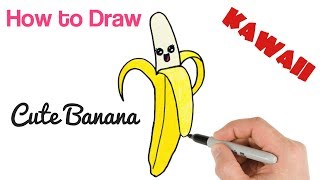 How to Draw Cute Food Cartoon Banana Kawaii drawings
