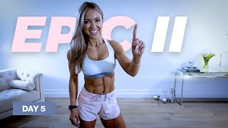 The SLOW BURN - 1 Hour Full Body Workout | EPIC II - DAY 5