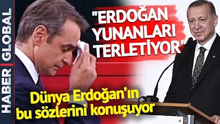 "ERDOĞAN YUNANLARI TERLETİYOR" Dünya Erdoğan'ın Bu Açıklamalarını Konuşuyor
