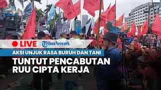 🔴LIVE: Ratusan Massa Buruh dan Tani Lakukan Aksi Unjuk Rasa Tuntut Pencabutan RUU Cipta Kerja