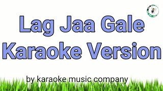 Lag jaa gale (Karaoke Version) Woh Kaun Thi (1964) Lata Mangeshkar (super hit songs)