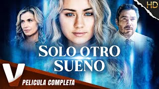 SOLO OTRO SUEÑO | HD | PELICULA SUSPENSO EN ESPANOL LATINO
