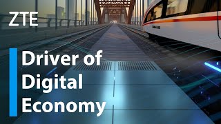 ZTE | Driver of Digital Economy