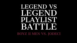 Legend Vs Legend Playlist Battle   Boyz II Men vs Jodeci