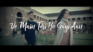 Main teri ho gayi whatsapp status | Millind gaba | Lyrics | Vinay Creation