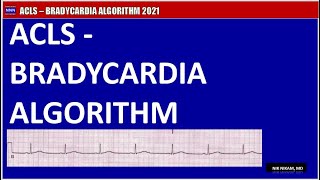 ACLS Bradycardia Algorithm 2021 Nikam MD
