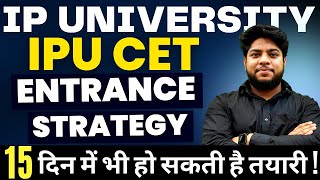 How to Prepare IP University Entrance Exam🔥Best Strategy to crack IPU CET 2023🔥