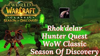 Rhok'delar, Longbow of the Ancient Keepers Hunter Quest / Season Of Discovery Classic