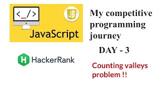 Javascript questions | Counting Valleys | My Programming Journey | Day - 3