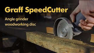 Safest angle grinder blade for wood GRAFF SpeedCutter