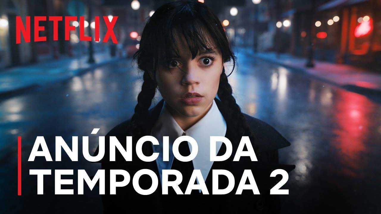 Wandinha Anúncio Da Temporada 2 Netflix Youtube