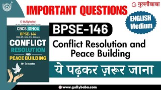 IGNOU BPSE 146 Previous Year Question Papers || Conflict Resolution and Peace Building