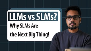 What are SLMs(Small Language Models) ? LLMs vs SLMs?