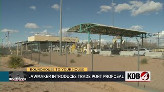 New Mexico lawmakers introduce trade port proposal