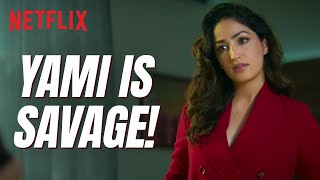 Yami Gautam Being SAVAGE For 60 Seconds Straight! | Netflix India
