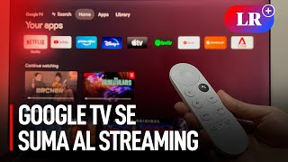 Google TV se suma al streaming y ofrece 800 canales gratis