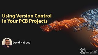 On-Demand Webinar - Using Version Control in Your PCB Projects