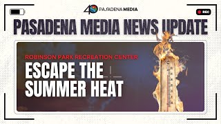 PMN - Escape the Heat at the Robinson Park Recreation Center
