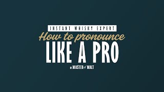 Pronounce whiskies like a pro| Master Of Malt