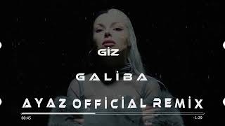 Giz - Galiba ( Ayaz Official Remix )