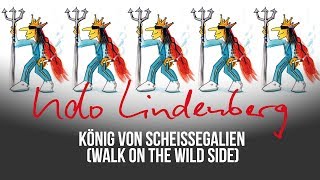 Udo Lindenberg - König von Scheißegalien [Walk on the wild side] (offizielles Video)