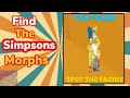 How to find “Spot the family” Morph in Find the Simpsons Game. #roblox