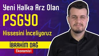 Yeni Halka Arz Pasifik Gayrimenkul (PSGYO) Hissesini İnceliyoruz.