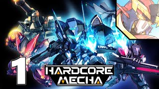 Hardcore Mecha Part 1 - Cool Robots Ahead!!