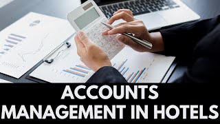 Accounts Department In Hotels: Hotel Management