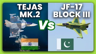 HAL Tejas Mk.2 Vs JF-17 Block III Comparison [2021]